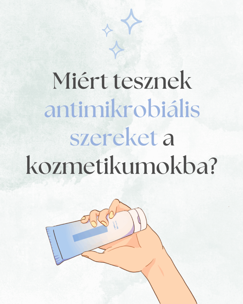 Miért tesznek antimikrobiális szereket a kozmetikumokba – és mik a veszélyei?
