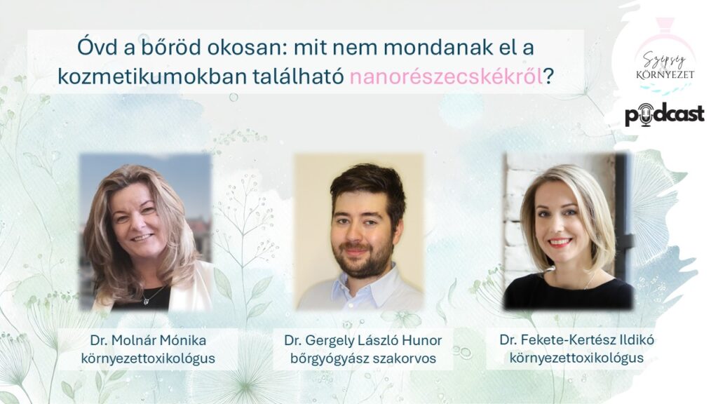 Podcast a kozmetikumokban található nanorészecskékről